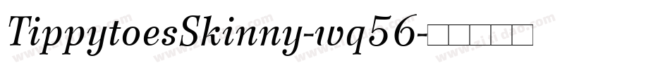 TippytoesSkinny-wq56字体转换