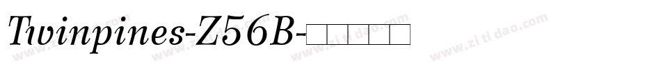 Twinpines-Z56B字体转换