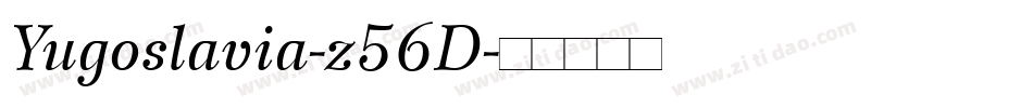 Yugoslavia-z56D字体转换