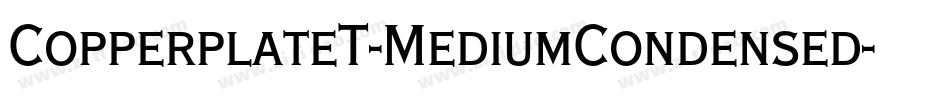 CopperplateT-MediumCondensed字体转换