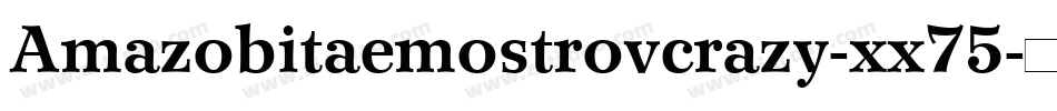 Amazobitaemostrovcrazy-xx75字体转换