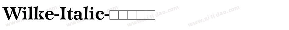 Wilke-Italic字体转换