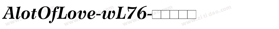 AlotOfLove-wL76字体转换
