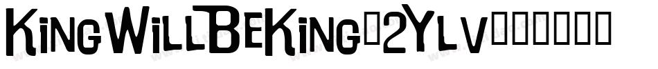 KingWillBeKing-2Ylv字体转换