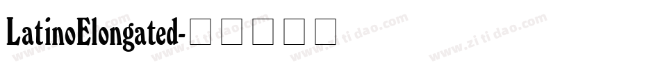 LatinoElongated字体转换