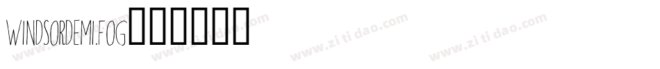 WindsorDemi.fog字体转换