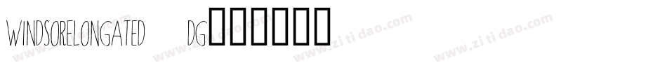 WindsorElongated_DG字体转换