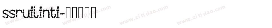 ssruilinti字体转换
