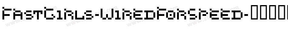 FastGirls-WiredForSpeed字体转换