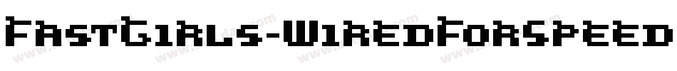 FastGirls-WiredForSpeed字体转换