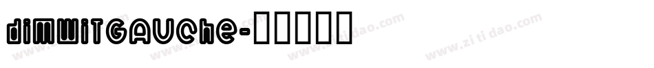 DimWitGauche字体转换