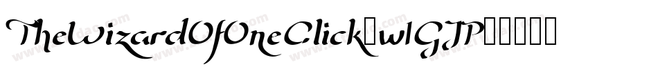 TheWizardOfOneClick-w1GJP字体转换 TheWizardOfOneClick-w1GJP字体转换