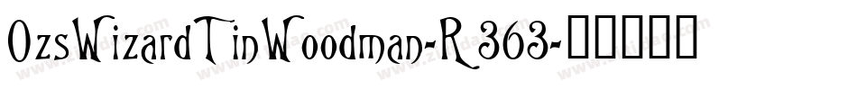 OzsWizardTinWoodman-R363字体转换