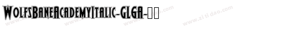 WolfsBaneAcademyItalic-GL6A字体转换