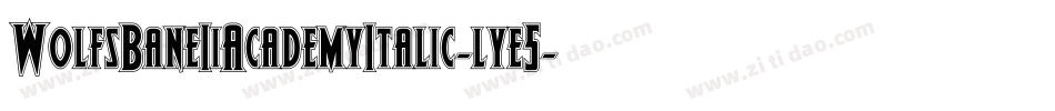 WolfsBaneIiAcademyItalic-lye5字体转换
