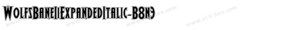 WolfsBaneIiExpandedItalic-B8n3字体转换