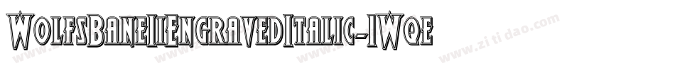 WolfsBaneIiEngravedItalic-1Wqe字体转换