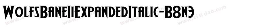 WolfsBaneIiExpandedItalic-B8n3字体转换
