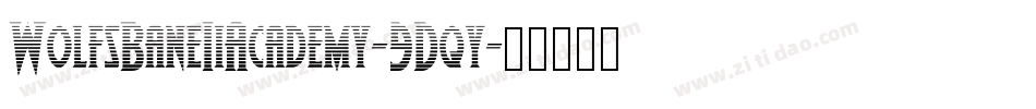 WolfsBaneIiAcademy-9Dqy字体转换