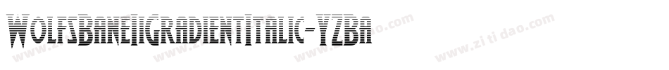 WolfsBaneIiGradientItalic-YZBa字体转换