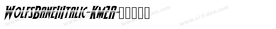 WolfsBaneIiItalic-Km2A字体转换