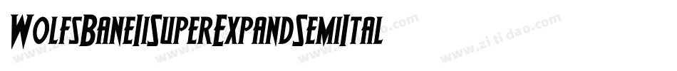 WolfsBaneIiSuperExpandSemiItalic-DmG3字体转换