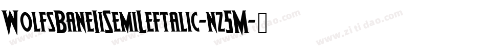 WolfsBaneIiSemiLeftalic-nz5M字体转换