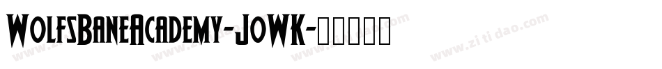 WolfsBaneAcademy-JoWK字体转换