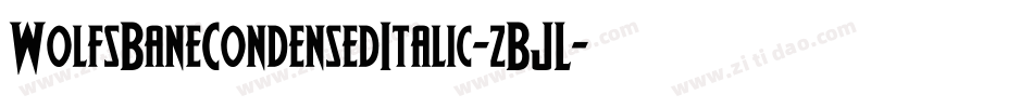 WolfsBaneCondensedItalic-zBJL字体转换