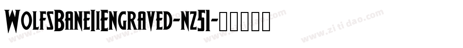 WolfsBaneIiEngraved-nz51字体转换