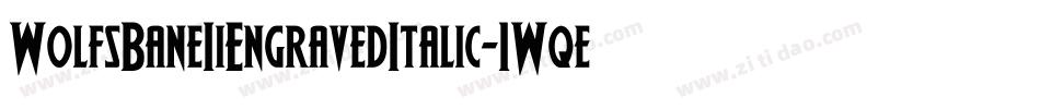 WolfsBaneIiEngravedItalic-1Wqe字体转换
