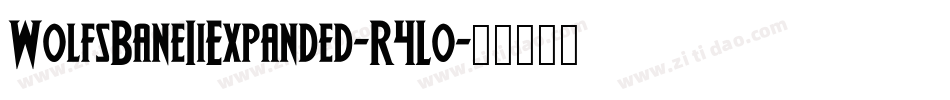 WolfsBaneIiExpanded-R4Lo字体转换 WolfsBaneIiExpanded-R4Lo字体转换