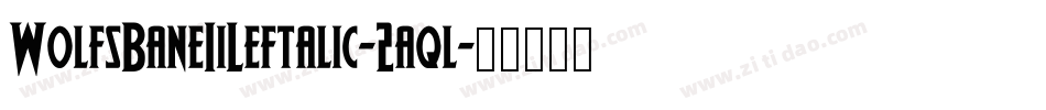 WolfsBaneIiLeftalic-2aql字体转换