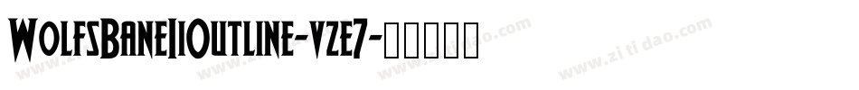 WolfsBaneIiOutline-vze7字体转换