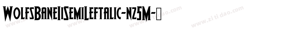 WolfsBaneIiSemiLeftalic-nz5M字体转换