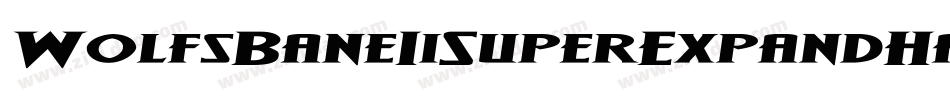 WolfsBaneIiSuperExpandHalftoneItalic-3AwM字体转换 WolfsBaneIiSuperExpandHalftoneItalic-3AwM字体转换