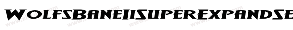 WolfsBaneIiSuperExpandSemiItalic-DmG3字体转换