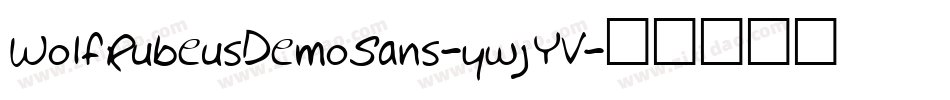 WolfRubeusDemoSans-ywjYV字体转换