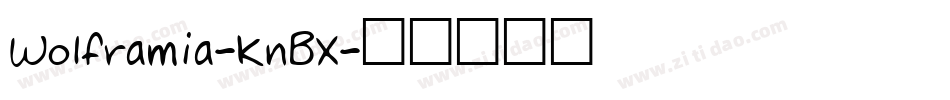 Wolframia-KnBX字体转换