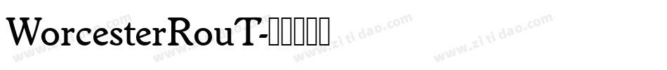 WorcesterRouT字体转换