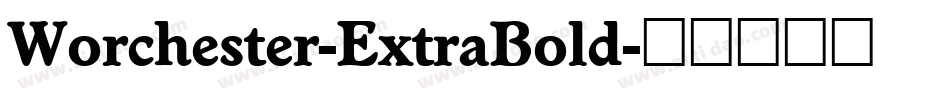 Worchester-ExtraBold字体转换