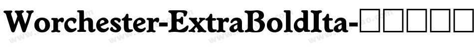 Worchester-ExtraBoldIta字体转换