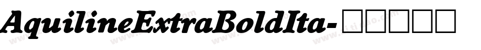 AquilineExtraBoldIta字体转换