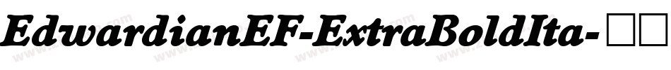 EdwardianEF-ExtraBoldIta字体转换