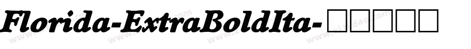 Florida-ExtraBoldIta字体转换