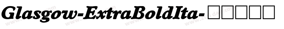 Glasgow-ExtraBoldIta字体转换