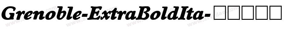 Grenoble-ExtraBoldIta字体转换