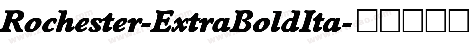 Rochester-ExtraBoldIta字体转换