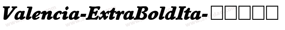 Valencia-ExtraBoldIta字体转换