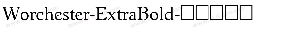 Worchester-ExtraBold字体转换